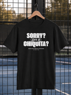 Sorry for a Chiquita? Tee